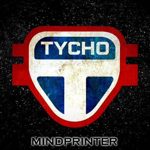Mindprinter - Tycho (FREE Release)