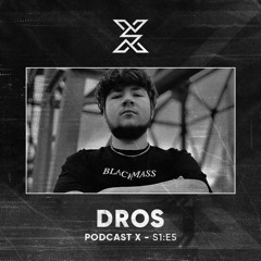 Podcast X - [DROS] S1:E5