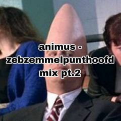 animus - zebzemmelpunthoofd mix pt.2 (4 deck)