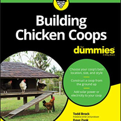 [Read] KINDLE 📔 Building Chicken Coops For Dummies by  Todd Brock,David Zook,Robert