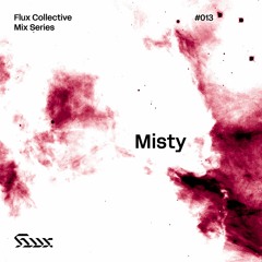 ✧ Flux Mix Series 013︱Misty