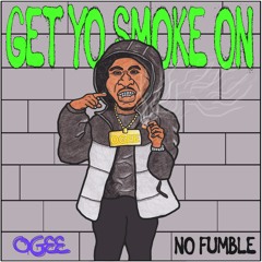 Get Yo Smoke On