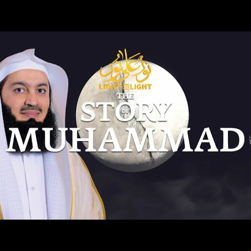 NEW - The Story of Prophet Muhammad (ﷺ) - Mufti Menk