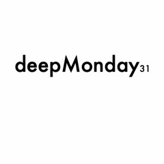 deepMonday 31
