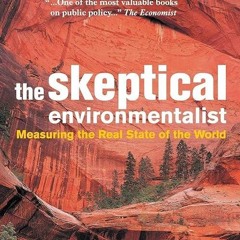 kindle👌 The Skeptical Environmentalist: Measuring the Real State of the World