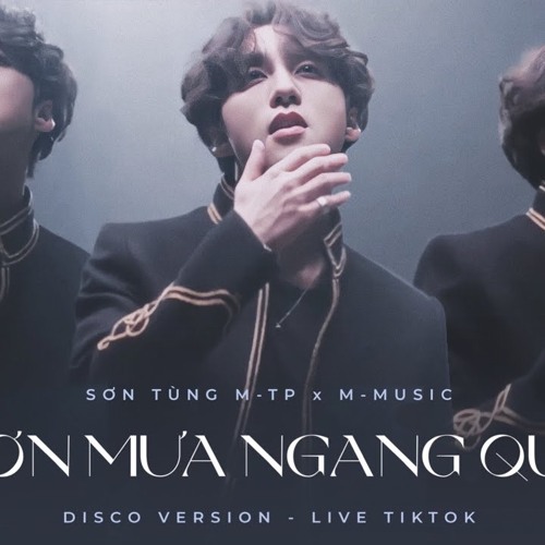 Cơn Mưa Ngang Qua Disco Version- SƠN TÙNG MTP