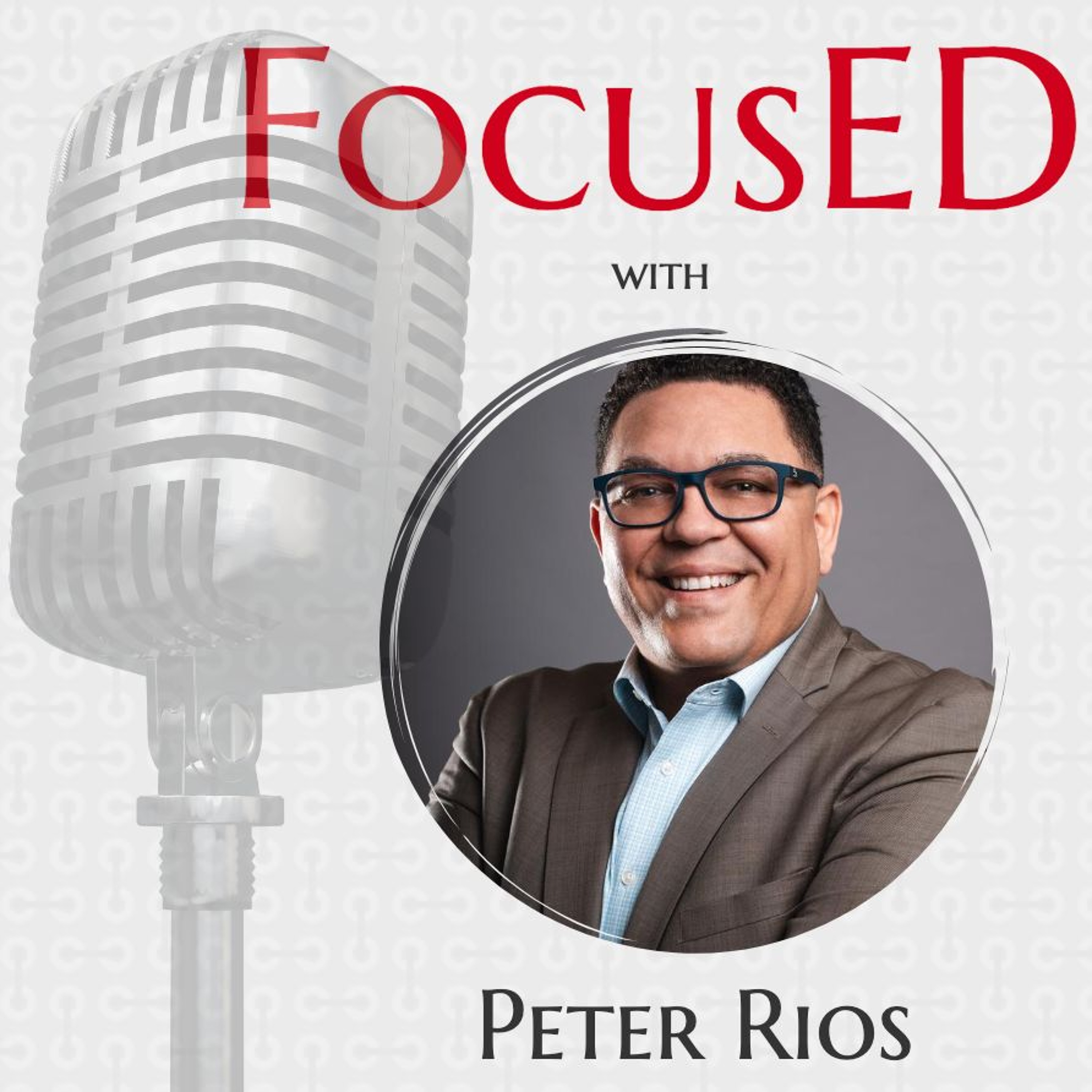 FocusED: An educational leadership podcast that uncovers what is working in our schools.