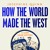 Artwork for How the World Made the West by Josephine Quinn, read by Alix Dunmore