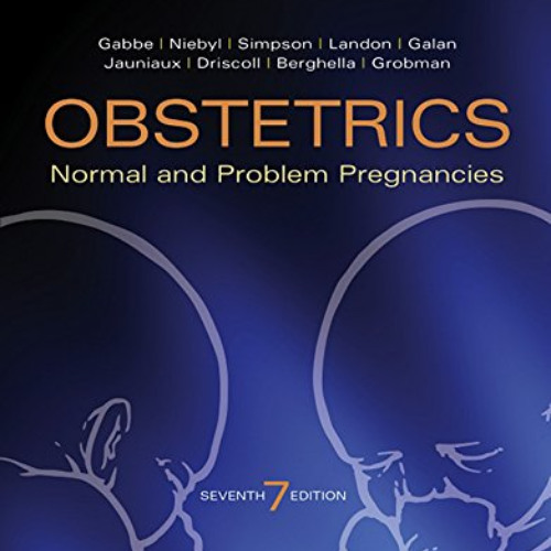 Access EBOOK 🖊️ Obstetrics: Normal and Problem Pregnancies E-Book (Obstetrics Normal