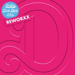 Dua Lipa - Dance the night (Reworxx)