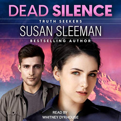 [Read] EPUB 💛 Dead Silence: Truth Seekers, Book 2 by  Susan Sleeman,Whitney Dykhouse