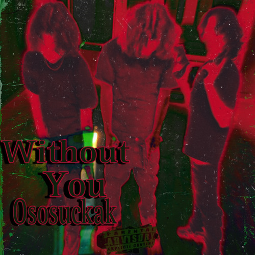 Stream Without you - OsosuckaK by OsosuckaK | Listen online for free on ...