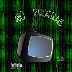 NoProgram ft MBB Slyrichi & MBB Booms & Milesakid