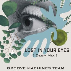 Lost in Your Eyes ( Deep Mix )