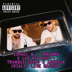 C. Tangana & Israel X Las Ketchup - Tranquilisimo X Aserejé (Rialto Live Mashup)