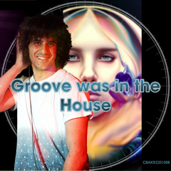 Groove was in the House
