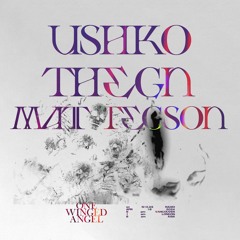 ONE WINGED ANGEL ft USHKO, THEGN, MATT TECSON