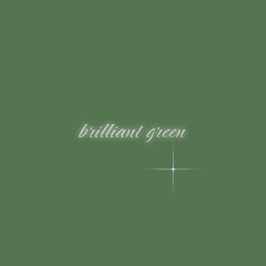 Brilliant Green (prod. Rafiki)