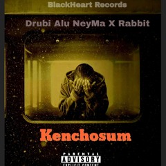 Kenchosum- Neyma Feat. Rabbit.