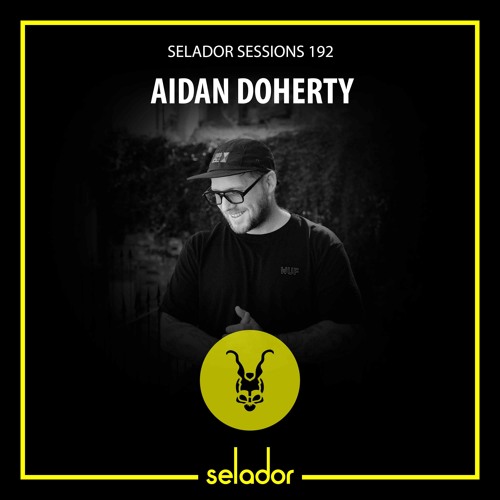 Stream Selador Sessions 192 | Aidan Doherty by Selador Recordings ...
