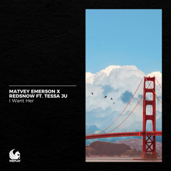 Matvey Emerson x Redsnow ft. Tessa Ju - I Want Her