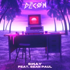 SWAY (Feat. Sean Paul)