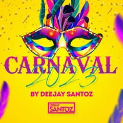 Carnaval 2023 by Deejay Santoz - Vol. 5