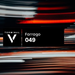 Terminal V Podcast 049 || Farrago