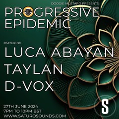 D-Vox - Guest Mix With Live Vocals For Doogie Mustard's Prog Epidemic @ SaturoSoundsRadio - June 24