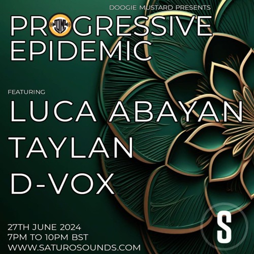 D-Vox - Guest Mix With Live Vocals For Doogie Mustard's Prog Epidemic @ SaturoSoundsRadio - June 24