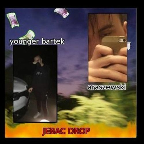 Younger Bartek - Jebać Drop Ft. Araszewski (official Audio)