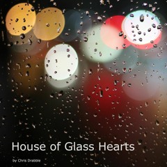 House Of Glass Hearts