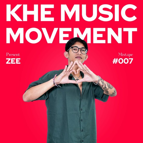 Stream KHE Music Movement Mixtape 007 Present Zee by KHE! Music