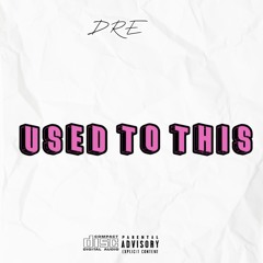 Used To This (Prod. prodbyyoluwi x Tentwo)