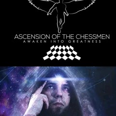 Episode 15 Ascenscion of the Chessmen w/ Truthseekah