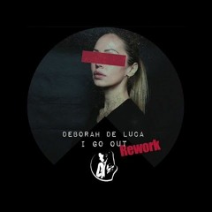 I GO OUT  Deborah De Luca Rework 2020.mp3