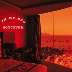 Rotimi - In My Bed (50 % Cover By PWood X SB)