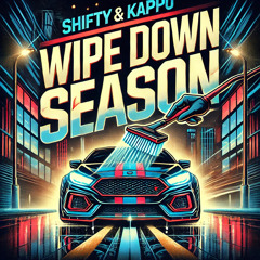 Wipe Down Season Ft. Kappo (Prod by Fazodidit)