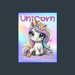 Download Ebook ❤ Unicorn: Coloring Book: For Kids Ages 4 - 10 : 50 Cute Kawaii Unicorns | 8.5 x 11