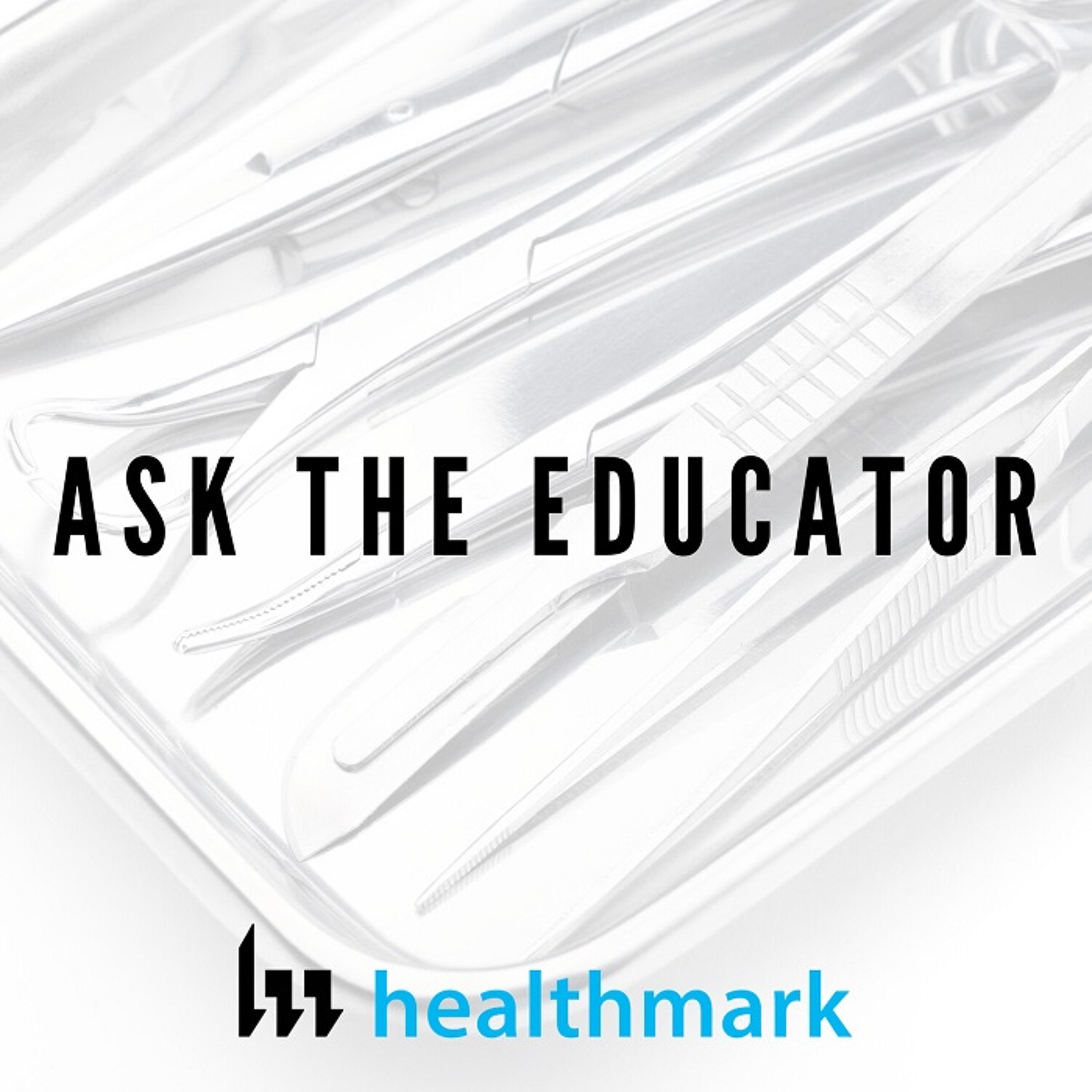 Ask the Educator: A Call to Action for ALL Sterile Processing Professionals