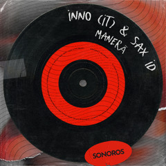 Inno (IT) & SAX ID - Manerã