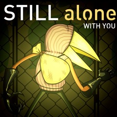Still Alone With You (Hello Neighbor 2 Song)