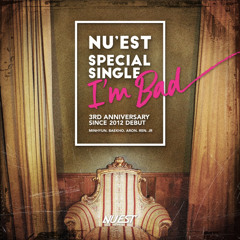 [뉴이스트 NU'EST] - I’m Bad