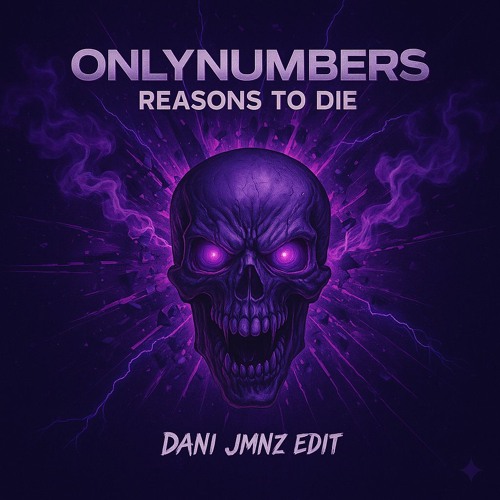 Onlynumbers- Reasons to die (DANI JMNZ Edit)