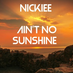 Nickiee - Aint No Sunshine (Sample)