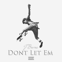Dont Let Em