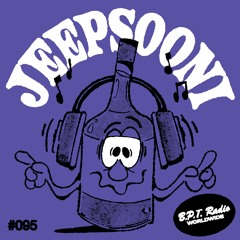 B.P.T. Radio 095: Jeepsooni