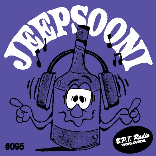 B.P.T. Radio 095: Jeepsooni