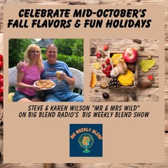 Big Weekly Blend - Celebrate Mid-October with Mr and Mrs Wild