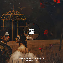 The Salvator Mundi - Tere Liye (Original Mix) [YHV RECORDS]